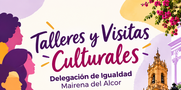 Programación de talleres y visitas culturales de la Delegación de Igualdad para 2026-2027